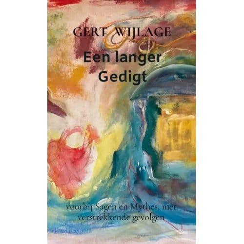 Een Langer Gedigt - Gert Wijlage