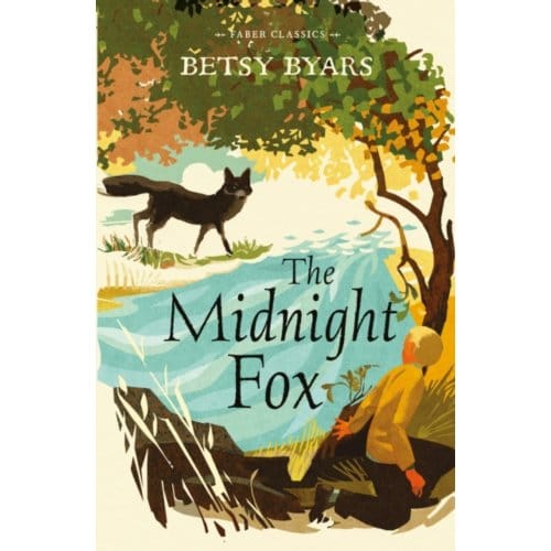 The Midnight Fox - Faber Children's Classics - Betsy Byars