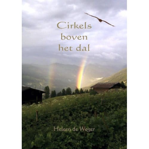 Cirkels Boven Het Dal - Heleen de Weger