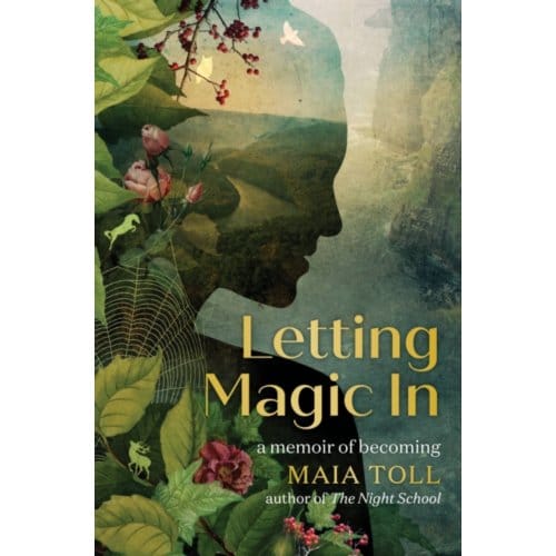 Letting Magic In - Maia Toll