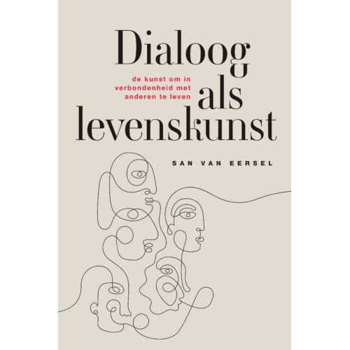 Dialoog Als Levenskunst - San van Eersel