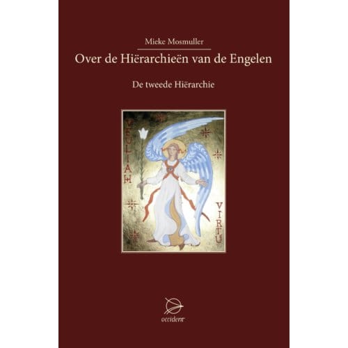 Over De Hierarchieën Van De Engelen - Mieke Mosmuller