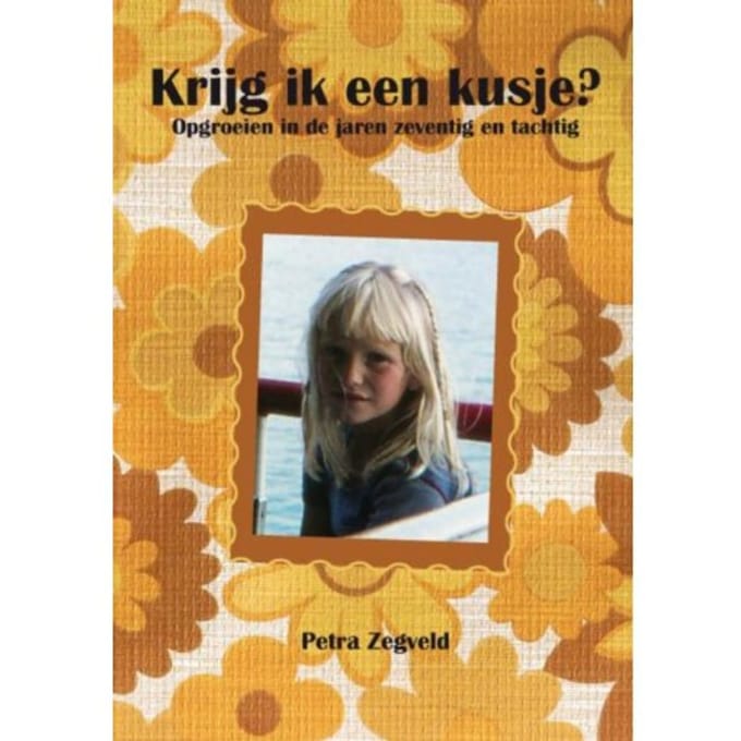 Krijg Ik Een Kusje? - Petra Zegveld