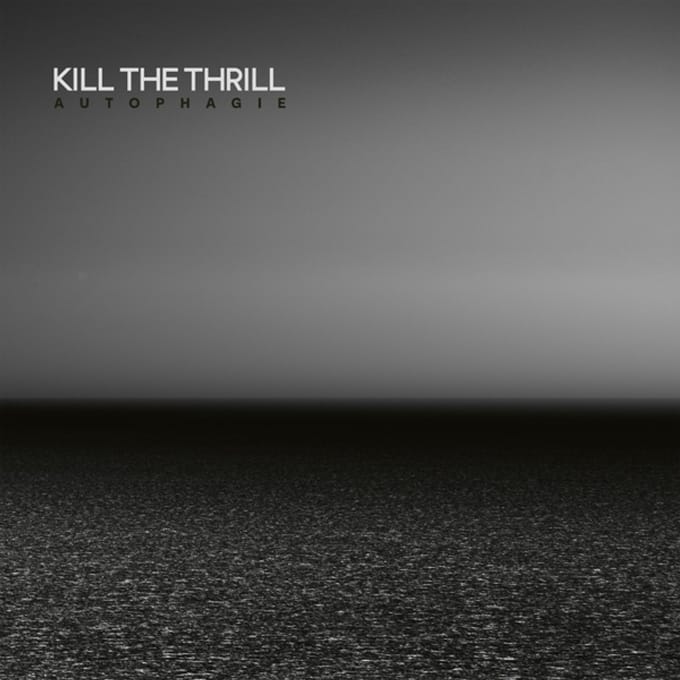 Autophagie - Kill The Thrill