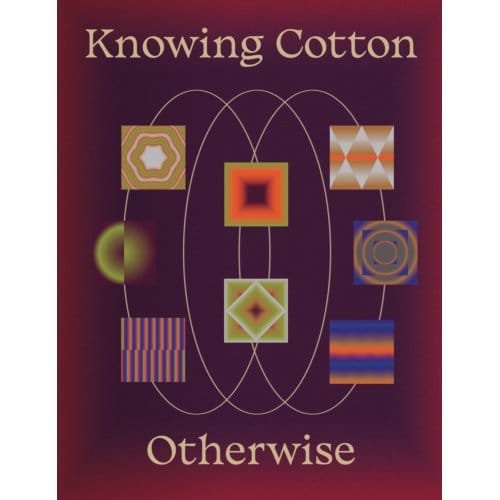 Knowing Cotton Otherwise