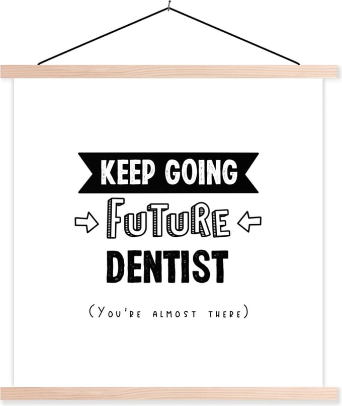 Posterhanger incl. Poster 40x40 cm - Schoolplaat - Tandarts - Dokter - Quotes - Studeren - Textielposter - Blanke latten