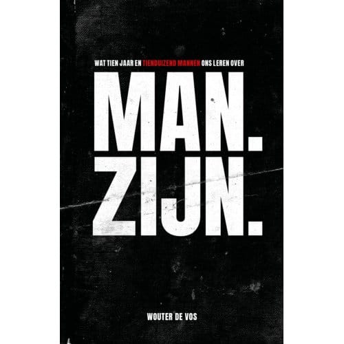 Man. Zijn. - Wouter de Vos