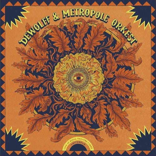 Live At Royal Theatre Carre, Amsterdam - Dewolff & Metropole Orkest