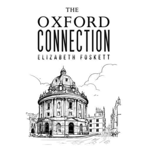 The Oxford Connection - Elizabeth Foskett