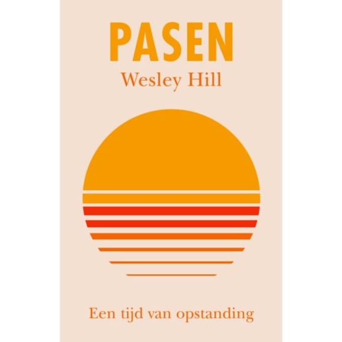 Pasen - Heilige Tijden - Wesley Hill