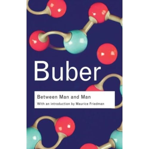 Between Man And Man - Routledge Classics - Buber, Martin