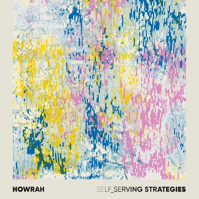 Howrah - Self_Serving Strategies (LP) (Coloured Vinyl)