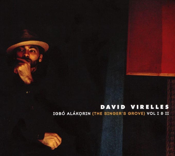David Virelles - Igbó Alákorin (The Singer's Grove) Vol I & II (CD)