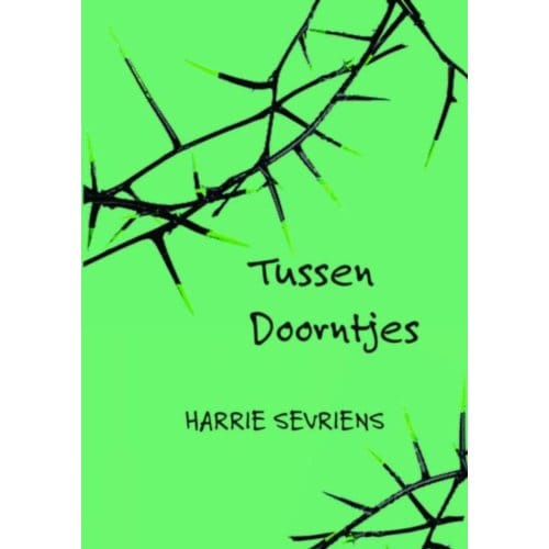 Tussen Doorntjes - Harrie Sevriens
