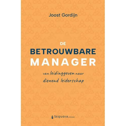 De Betrouwbare Manager - Joost Gordijn
