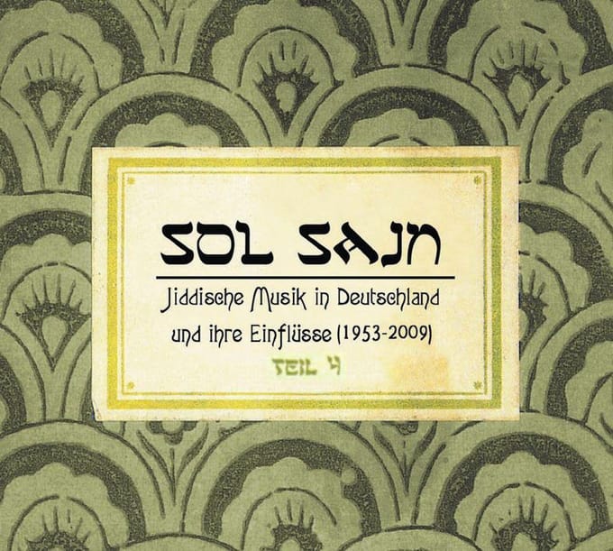 Sol Sajn: Jiddische Musik In Deutschland Und Ihre Einflüsse (1953-2009)