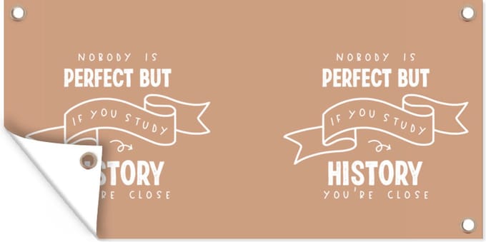 Tuinposter Geschiedenis - Studie - History - Quotes - 60x30 cm - Tuindoek