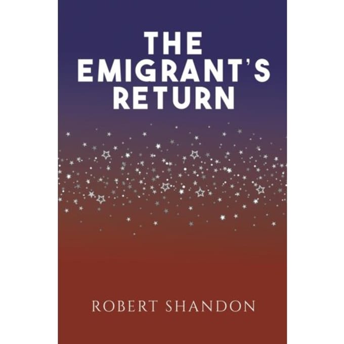 The Emigrant's Return - Shandon, Robert