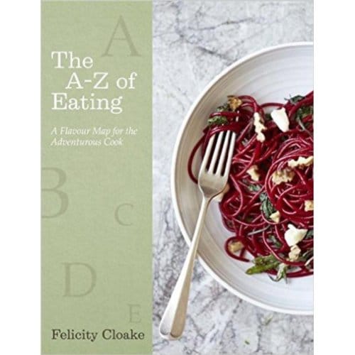 A-Z Of Eating - Cloake, Felicity