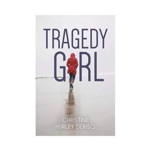Tragedy Girl - Christine Hurley Deriso