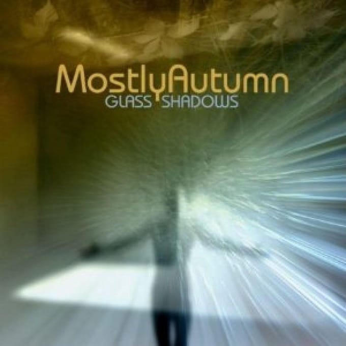 Glass Shadows - Mostly Autumn
