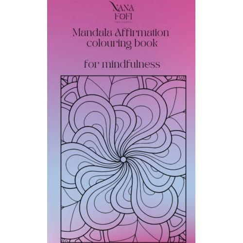 Nana Fofi Mandala Affirmation Colouring Book - Laucyna Bodaan