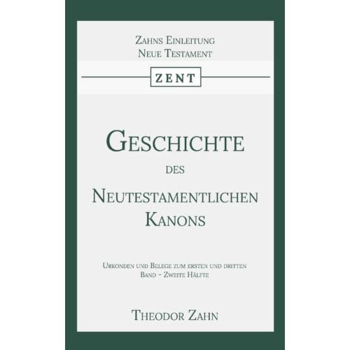 Geschichte Des Neutestamentlichen Kanons 4 - Theodor Zahn