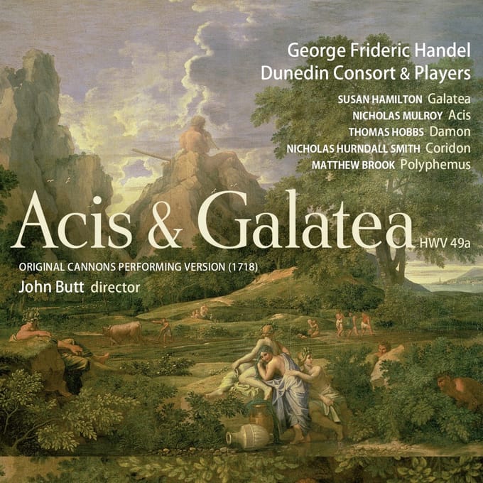 Dunedin Consort, John Butt - Handel: Acis & Galatea, HWV 49a, Original Cannons Performing Version (1718) (2 CD)