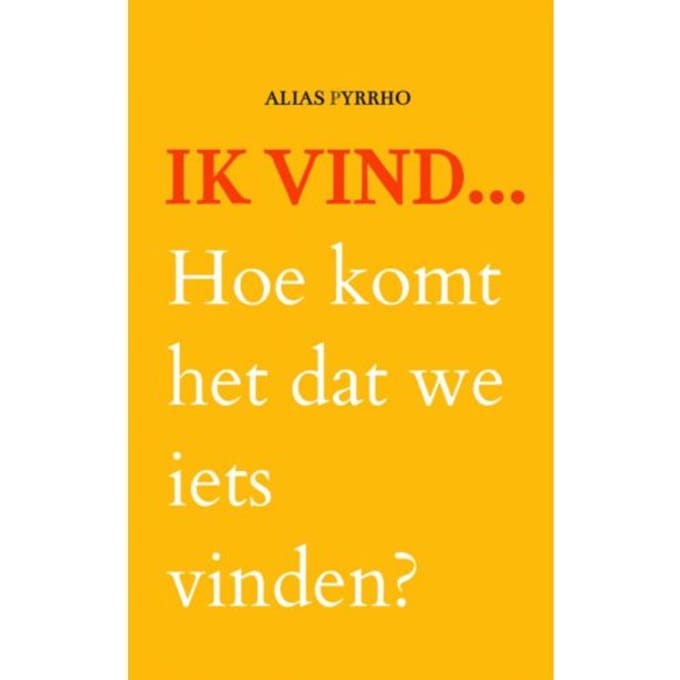 Ik Vind... - Alias Pyrrho