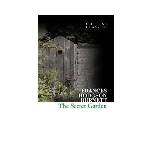 The Secret Garden - Collins Classics - Frances Hodgson Burnett