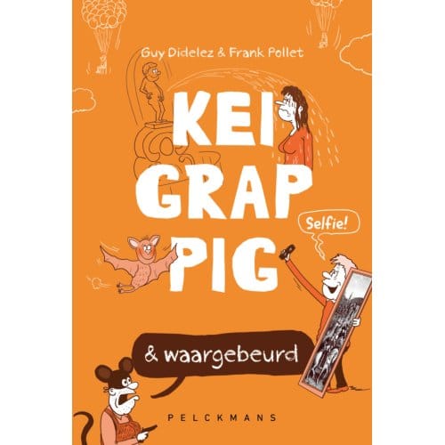 Keigrappig En Waargebeurd - Pelkmans - Guy Didelez