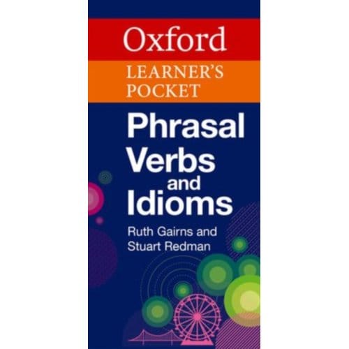 Oxford Learner's Pocket Phrasal Verbs And Idioms