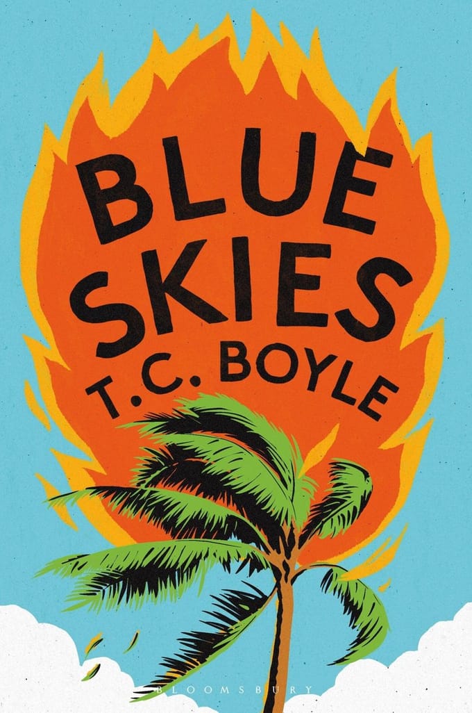 Blue Skies - T.C. Boyle