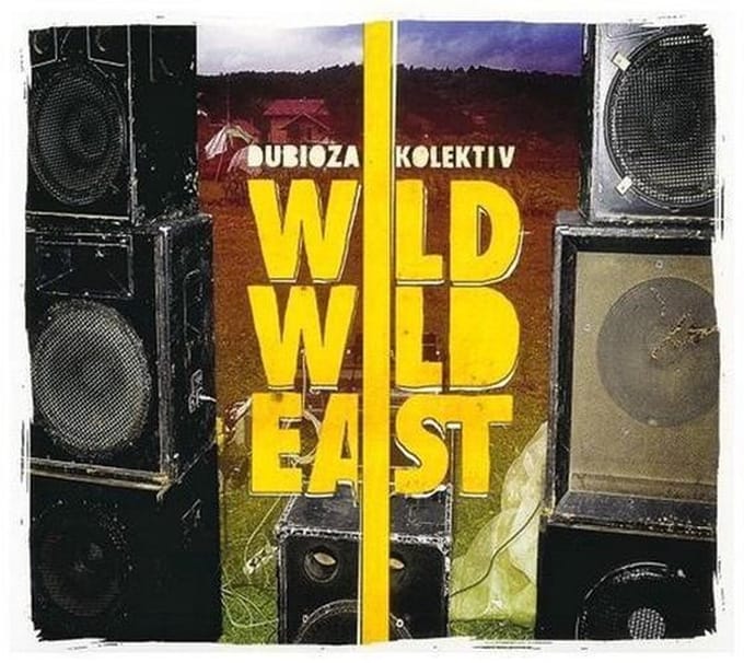 Dubiosa Kolektiv - Wild Wild East (CD)