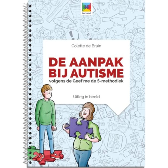De Aanpak Bij Autisme - Uitleg In Beeld - Colette de Bruin