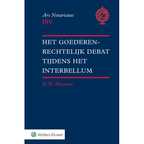 Het Goederenrechtelijk Debat Tijdens Het Interbellum - Ars Notariatus