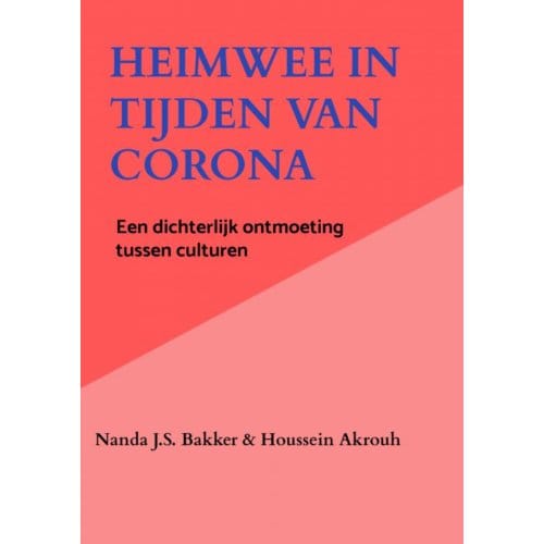 Heimwee In Tijden Van Corona - Nanda J.S. Bakker