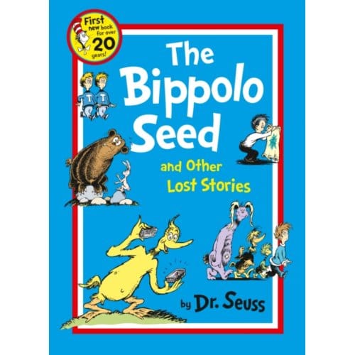 The Bippolo Seed And Other Lost Stories - Dr. Seuss - Dr. Seuss