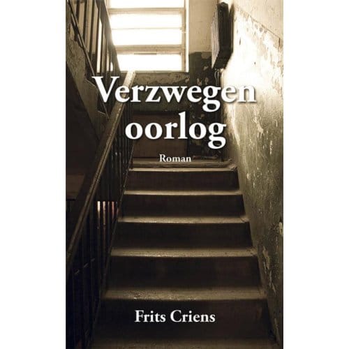 Verzwegen Oorlog - F. Criens
