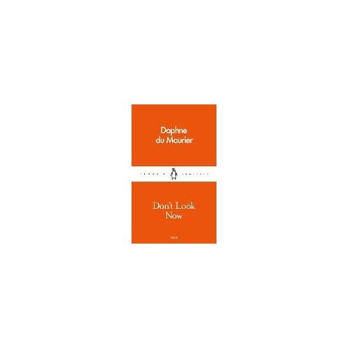 Don't Look Now - Daphne Du Maurier
