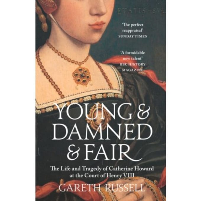 Young And Damned And Fair - Gareth Russell