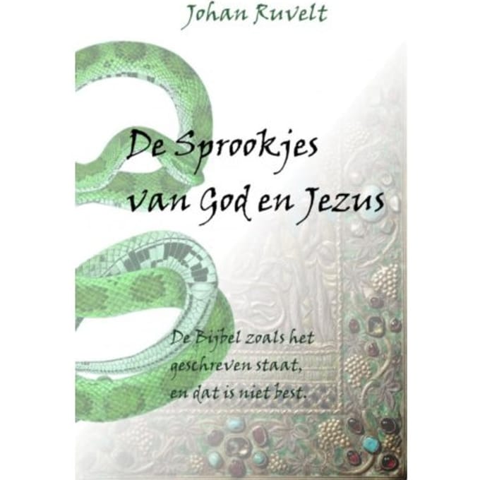 De Sprookjes Van God En Jezus - Johan Ruvelt