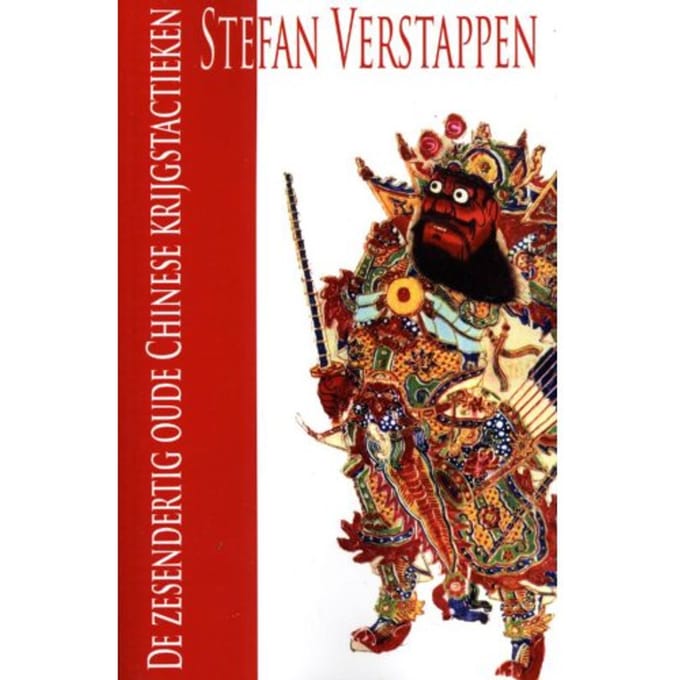 De Zesendertig Oude Chinese Krijgstactieken - Stefan Verstappen