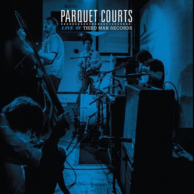 Live At Third Man Records - Parquet Courts