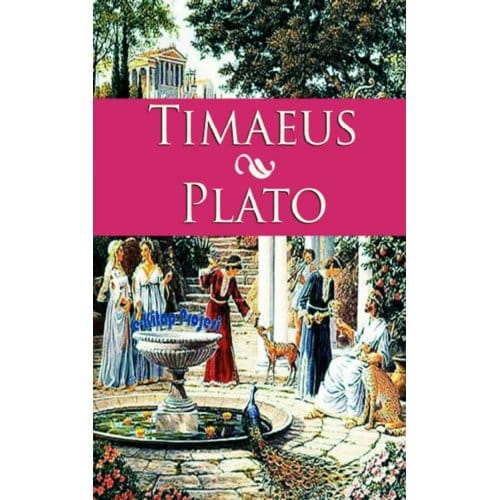 Timaeus - Plato Plato