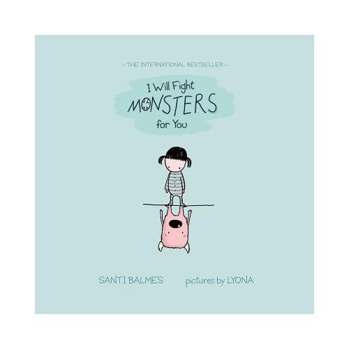 I Will Fight Monsters For You - Santi Balmes