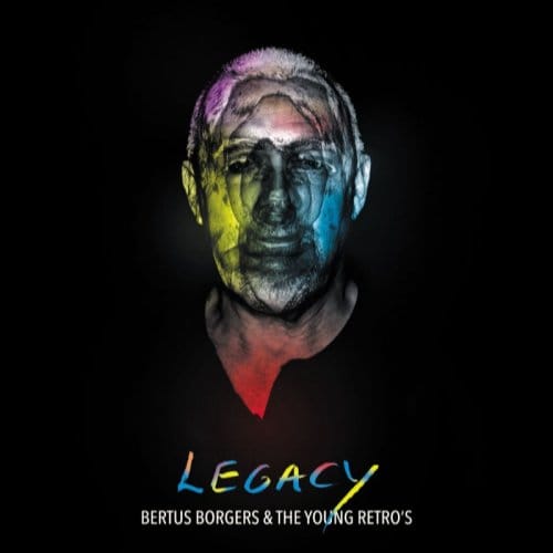 Legacy - Bertus Borgers & The Young Retro