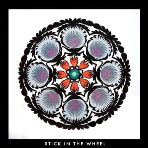 From Here - Stick In The Wheel