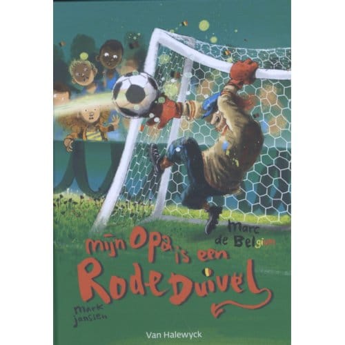 Mijn Opa Is Een Rode Duivel - Meisjes Met Pit - Marc de Bel