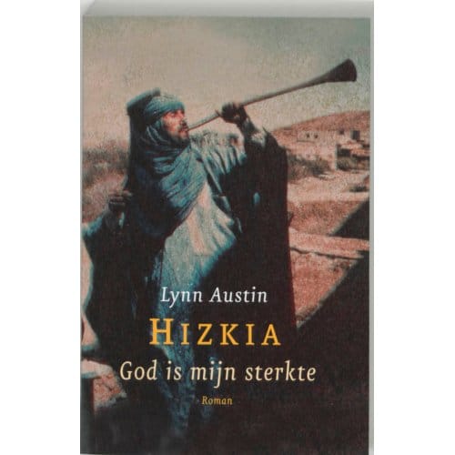 God Is Mijn Sterkte - Hizkia - L. Austin